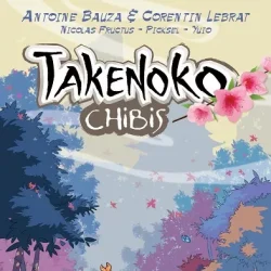 Takenoko: Chibis
